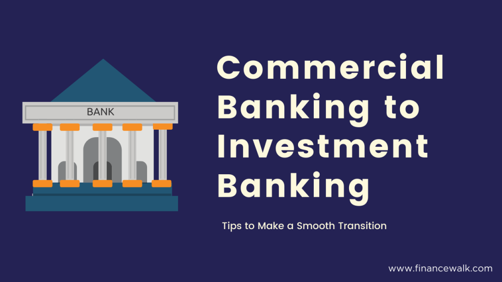 Commercial Banking to Investment Banking