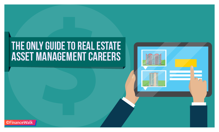 the-only-guide-to-real-estate-asset-management-careers-in-2019