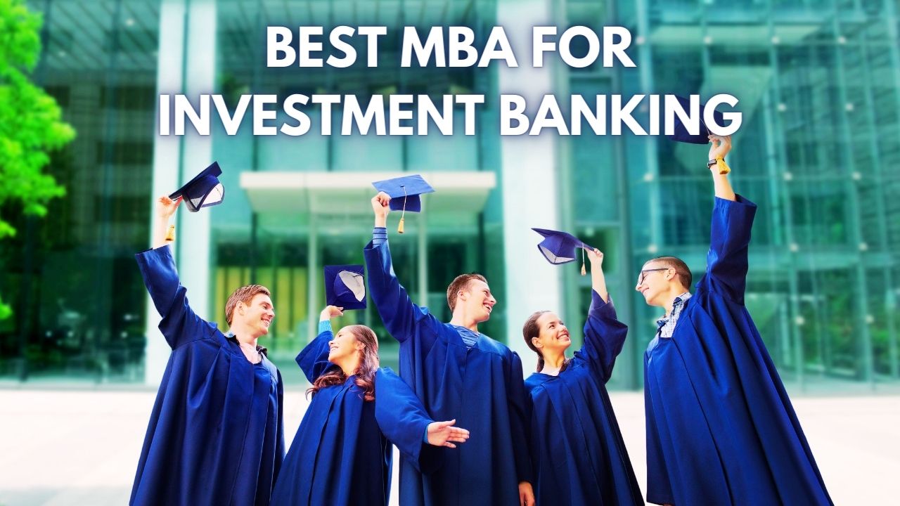 Best MBA for Investment Banking