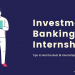 How to get an investment banking internship